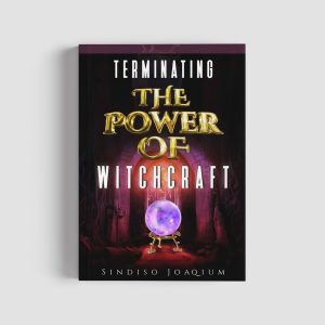 Terminating The Power of Witchcraft